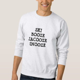 Moletom Engraçado Ski Booze e Snooze