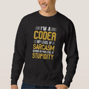 Moletom Engraçado, sou um Coder. Meu nível de sarcasmo dep