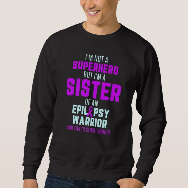 Moletom Epilepsy Awareness Sister Hero Epileptic Warrior S (Frente)