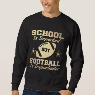 Moletom Escola é importante, mas futebol é importante