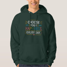"Escolha sua felicidade todo dia" Hoodie - Confort