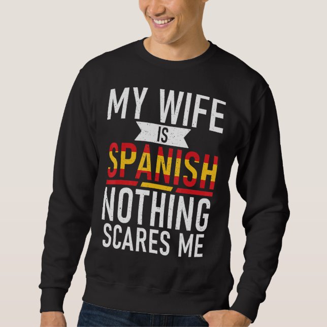 Moletom Espanha Minha Esposa É Espanhola Nada Me Assusta E (Frente)