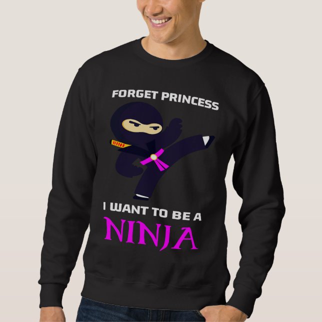 Moletom Esqueça Princesa Eu Quero Ser Uma Ninja (Frente)