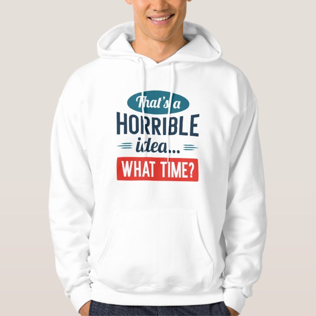 Moletom Essa é uma ideia horrível (Frente)
