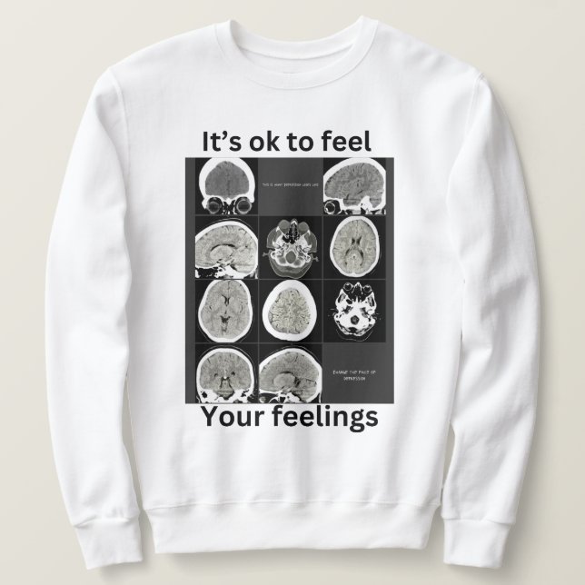 Moletom está bem sentir seus sentimentos CTScan (Frente do Design)