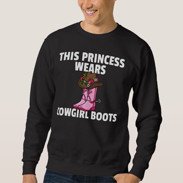Moletom Esta Princesa Veste Boots Cowgirl Boots (Frente)