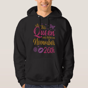 Moletom Esta Rainha Foi Nascer Em 26 De Novembro Feliz Meu