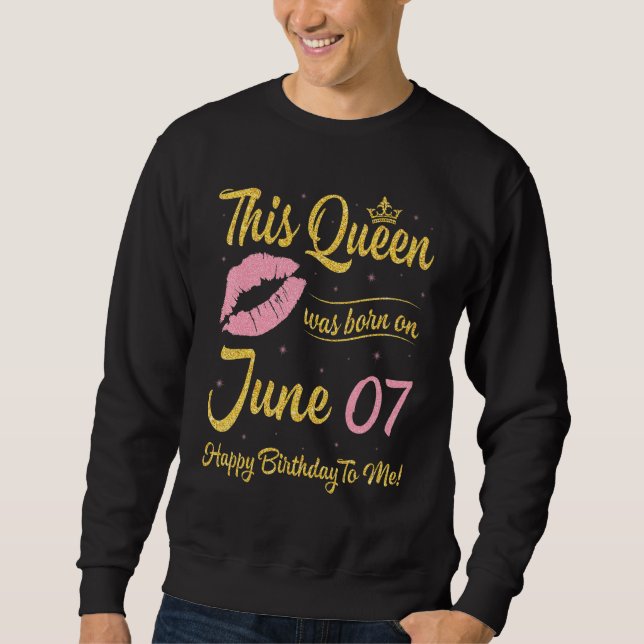 Moletom Esta Rainha Foi Nascer No 7 de Junho Feliz Anivers (Frente)