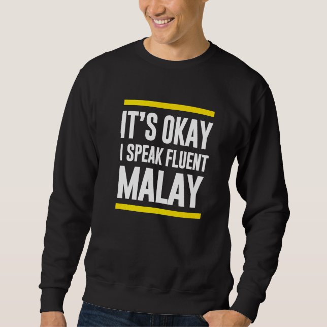 Moletom Está Tudo Bem Eu Falo Fluent Malay Nationalit Mala (Frente)