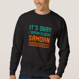Moletom Está Tudo Bem Eu Falo Linguagem Fluente Samoa Samo