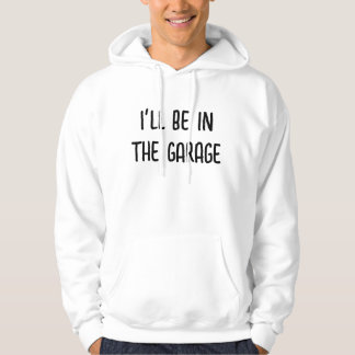 Moletom Estarei Na Garagem Hoodie Sweatshirt