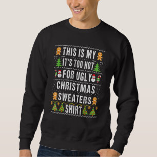 Moletom Este É o Meu É Quente Demais Para o Ugly Christmas
