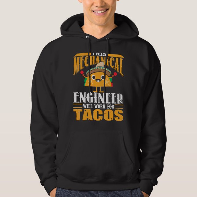 Moletom Este Engenheiro Mecânico Vai Funcionar Para Tacos (Frente)