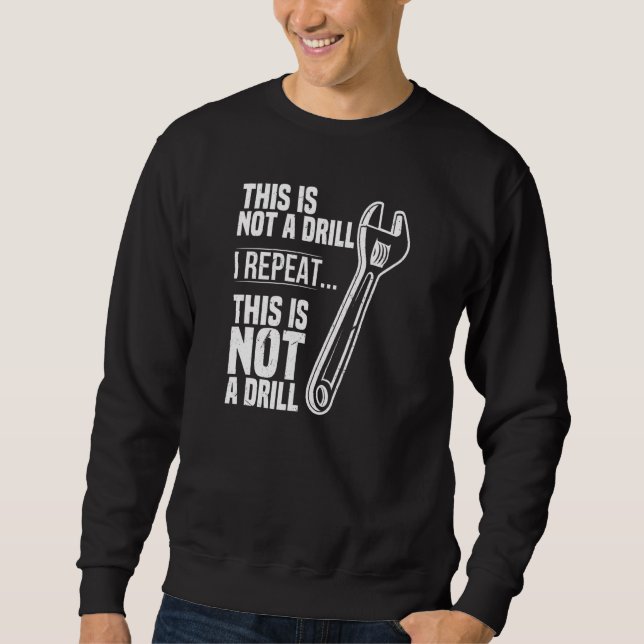 Moletom Este não é um "Drill Wrench Trade". (Frente)