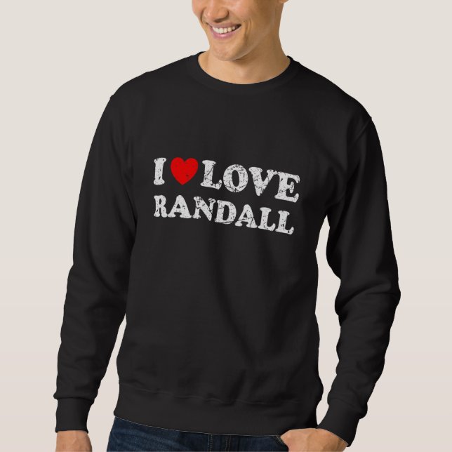 Moletom Estilo Desgastado Grunge Angustiado Eu Amo Randall (Frente)