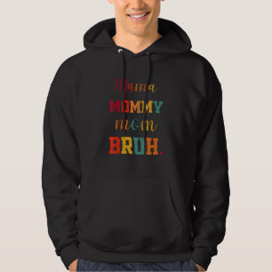 Moletom Estilo Retro Mãe Mamãe Mãe Bruh Boy Mãe Vida