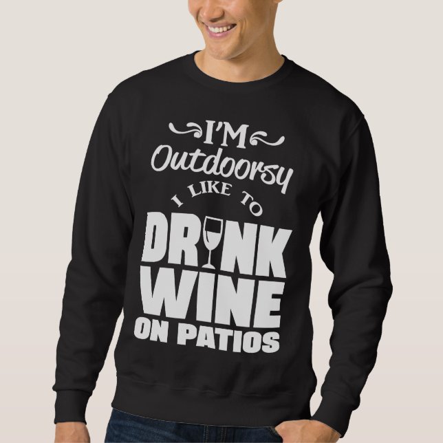 Moletom Estou À Porta, Gosto De Beber Vinho Em Pacientes. (Frente)