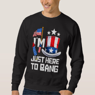 Moletom Estou Aqui Para Bang 4 De Julho Em 4 De Julho