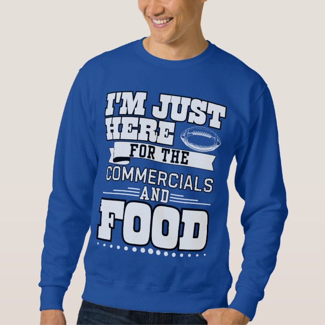 Moletom Estou aqui para o comercial e a comida (Frente)