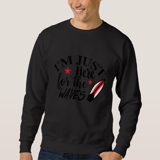 Moletom Estou aqui pelas ondas surfando Ocean Beach Su (Frente)