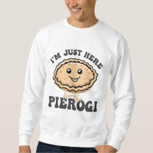 Moletom Estou aqui pelo Pierogi