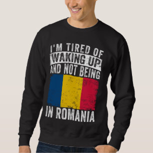 Moletom Estou cansado de acordar e não estar na Romênia