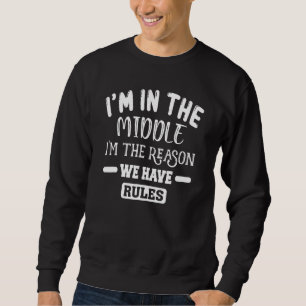 Moletom Estou no meio, sou a razão de termos regras