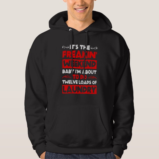 Moletom Estou Prestes a Lavar Doze Cargas de Roupa - (Frente)