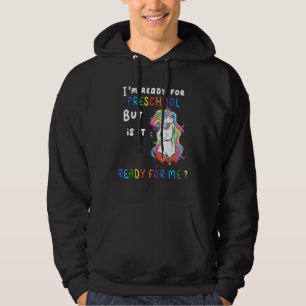 Moletom Estou Pronta Para A Pré-Escola Mas Está Pronta Par