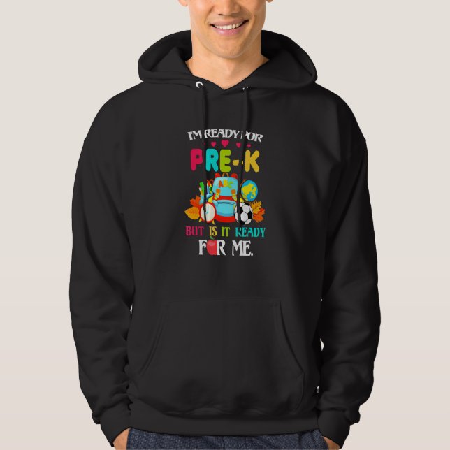 Moletom Estou Pronta Para O Pré-K, Mas Está Pronto Para Mi (Frente)