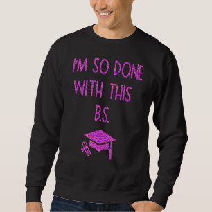 Moletom Estou tão farto desta graduação B S 3