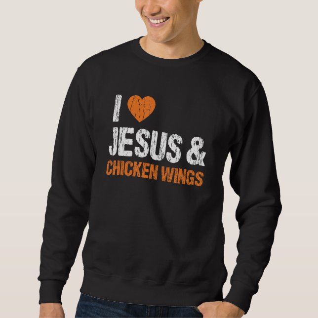 Moletom Eu Amo Asas De Frango E Jesus Comida Engraçada Com (Frente)