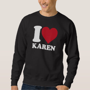 Moletom Eu amo Karen, eu corto Karen