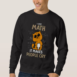 Moletom Eu Amo Matemática, Faz as Pessoas Chorarem, Gatinh