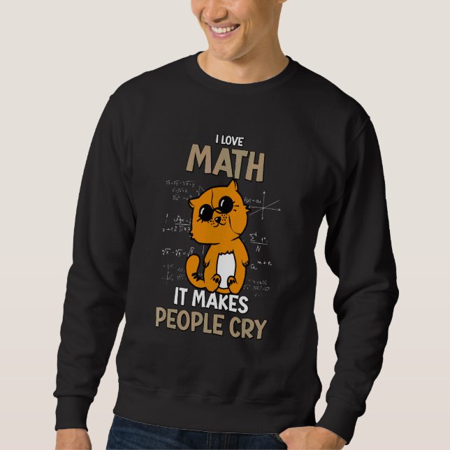 Moletom Eu Amo Matemática, Faz as Pessoas Chorarem, Gatinh (Frente)