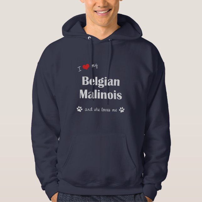 Moletom Eu amo meu Malinois belga (o cão fêmea) (Frente)
