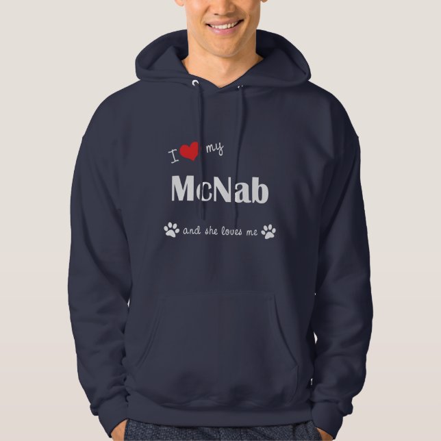Moletom Eu amo meu McNab (o cão fêmea) (Frente)