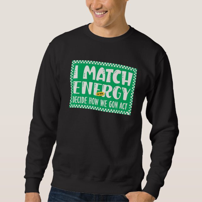 Moletom Eu combino energia para você decidir como vamos ag (Frente)