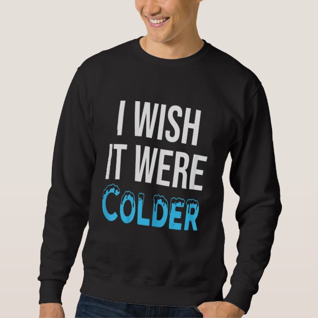 Moletom Eu Desejaria Que Estivesse Mais Frio (Frente)
