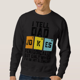 Moletom Eu Digo Às Piadas Pais Periodicamente, Mas Somente