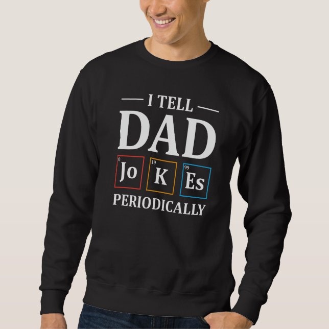 Moletom Eu Digo Às Piadas Pais Periodicamente Pais De Quím (Frente)