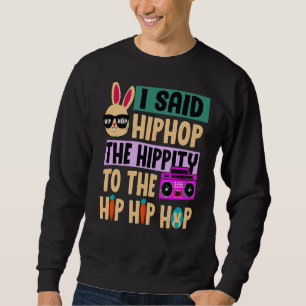 Moletom Eu Disse "Hip Hip Hop Bunny Easte"