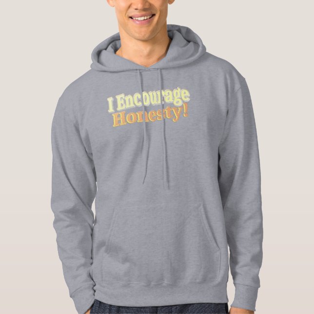 Moletom "Eu Encorajo a honestidade" Design. Comprar Agora (Frente)