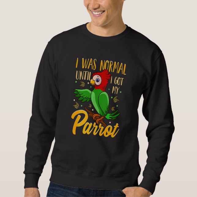 Moletom Eu Era Normal Até Ter Meu Papagaio     1 (Frente)