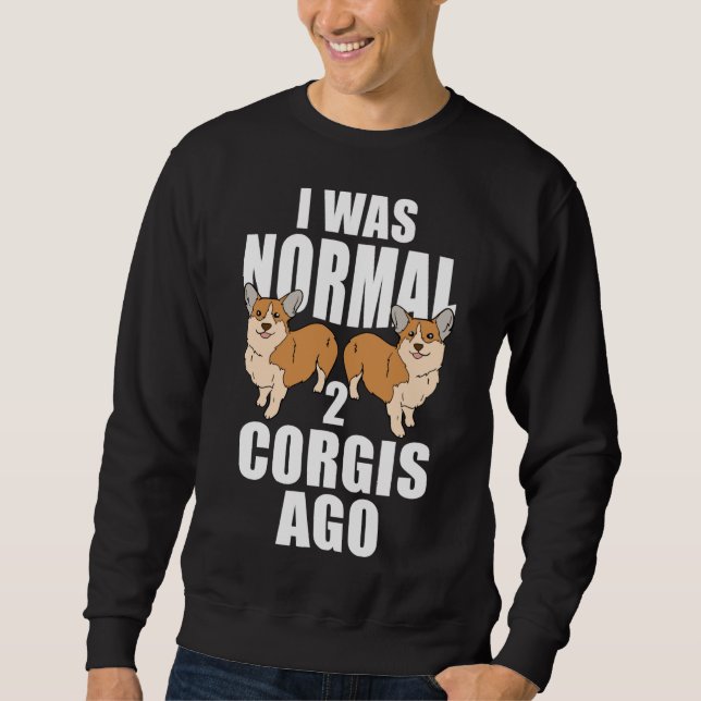 Moletom Eu Era Normal Dois Corgis Ago (Frente)