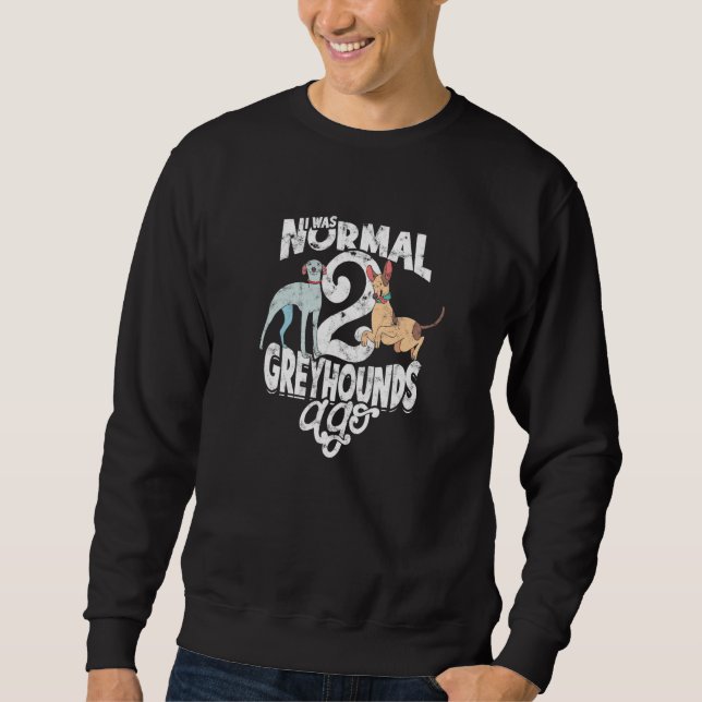 Moletom Eu Era Normal Há 2 Galgos  Galgo (Frente)