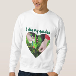 Moletom "Eu escavo meu jardim"