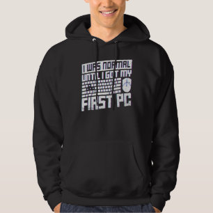 Moletom Eu Estava Normal Até Que Eu Recebi Meu Primeiro Pc