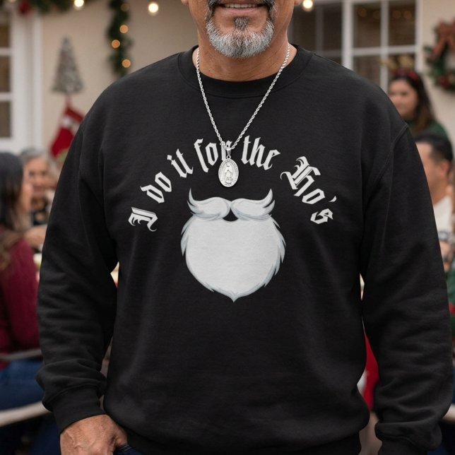 Moletom Eu faço isso para os Hos Natal engraçado  (I do it for the Hos funny Christmas Sweatshirt)