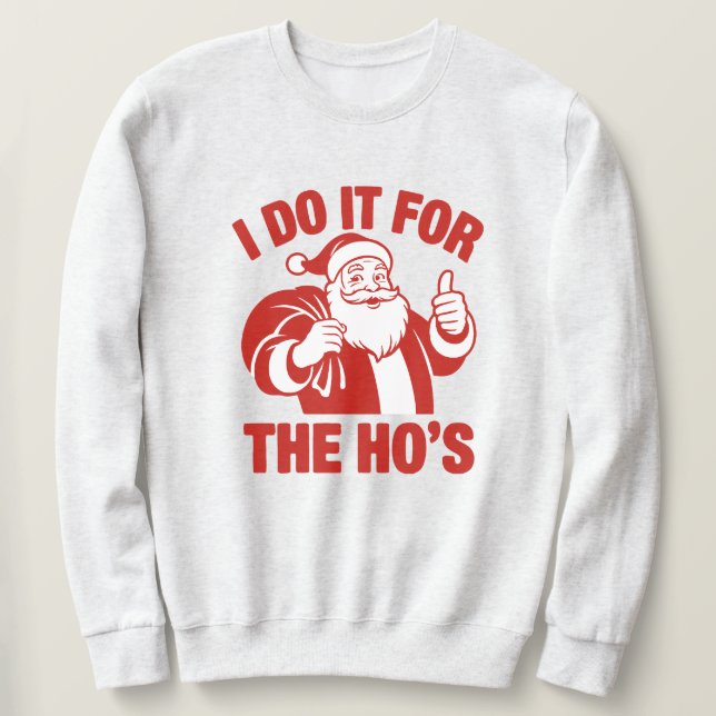 Moletom "Eu Faço Por Causa Das Garotas" Funny Santa (Frente do Design)